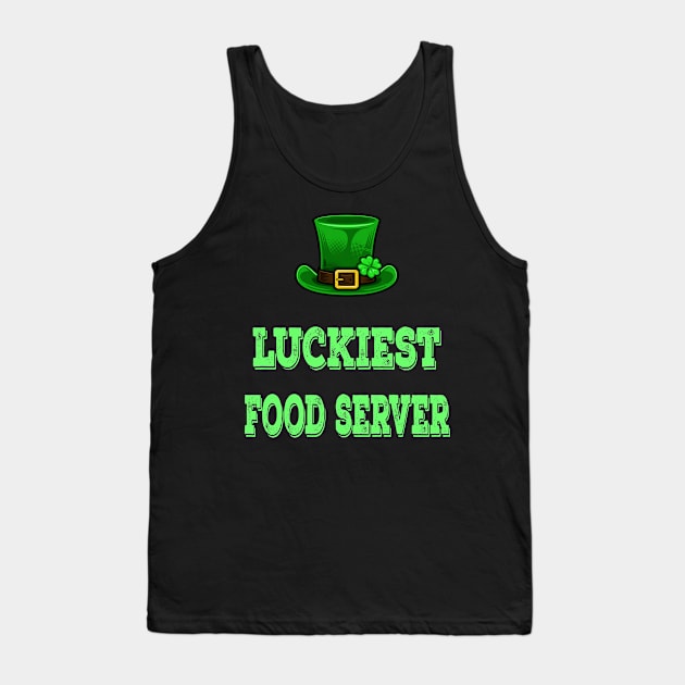 St Patrick's Day St. Paddys Day St Pattys Day Luckiest Food Server Tank Top by familycuteycom